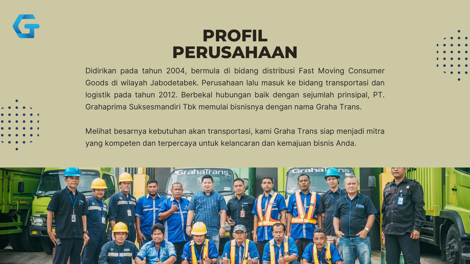 Founding story: started in 2004 distributing fast-moving consumer goods in greater Jakarta, then moved into transport and logistics in 2012.
